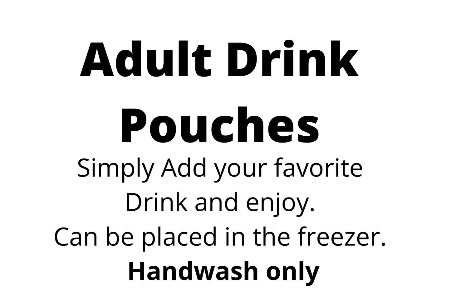 Adult Drink Pouch ~ Cocktails are always a good Idea